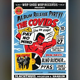 Wap Shoo Wap Records present The Covids “Pay No Mind” album release party
